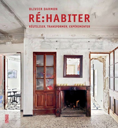 RE : HABITER - REUTILISER, TRANSFORMER, EXPERIMENTER
