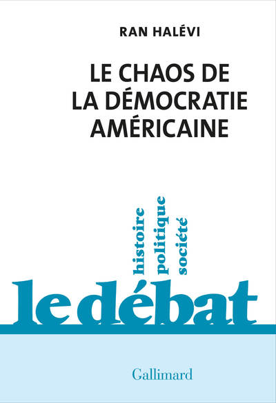 CHAOS DE LA DEMOCRATIE AMERICAINE - CE QUE REVELE L´EMEUTE DU CAPITOLE