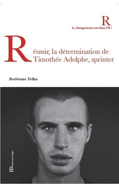 REUSSIR, LA DETERMINATION DE TIMOTHEE ADOLPHE, SPRINTER