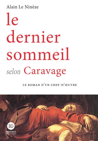 DERNIER SOMMEIL SELON CARAVAGE