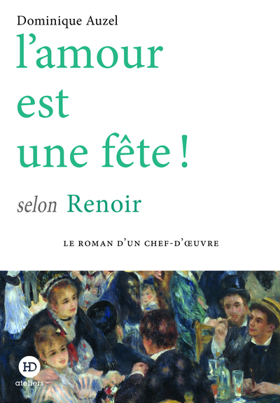 L´AMOUR EST UNE FETE ! SELON RENOIR