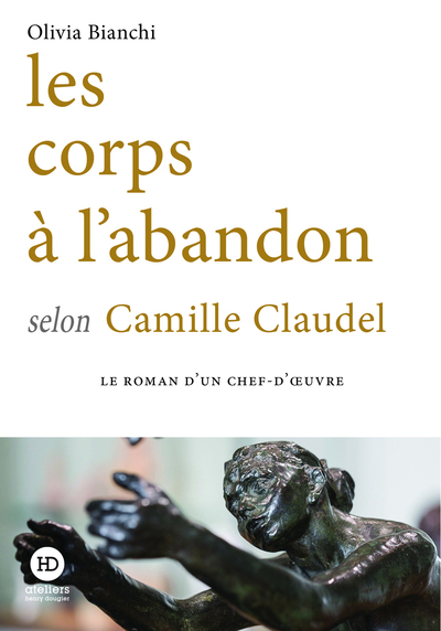 LES CORPS A L´ABANDON SELON CAMILLE CLAUDEL