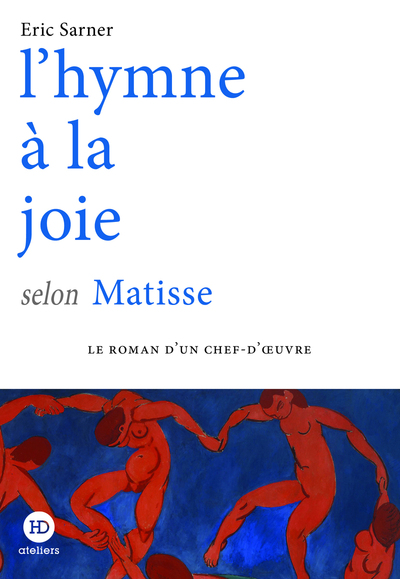 L´HYMNE A LA JOIE SELON MATISSE