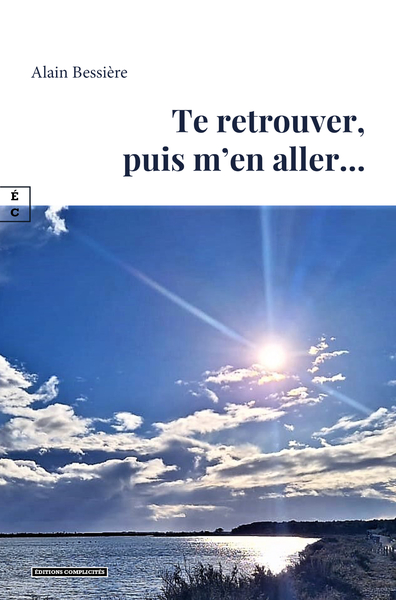 TE RETROUVER, PUIS M´EN ALLER