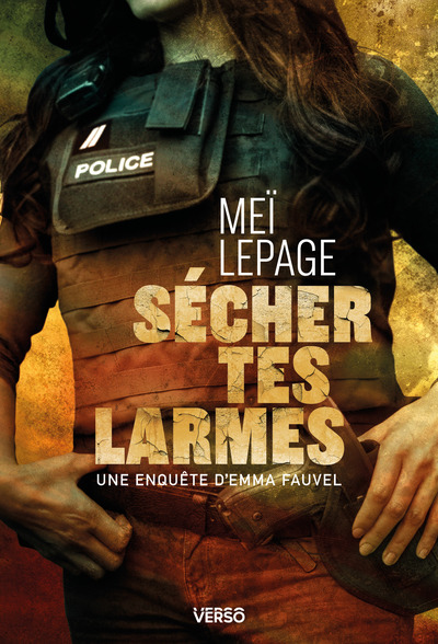 SECHER TES LARMES - UNE ENQUETE D´EMMA FAUVEL
