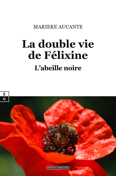 LA DOUBLE VIE DE FELIXINE - L´ABEILLE NOIRE