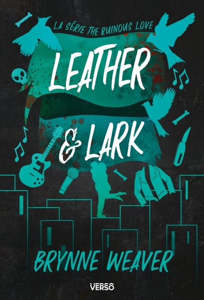 LEATHER & LARK - SERIE THE RUINOUS LOVE (EDITION FRANCAISE)