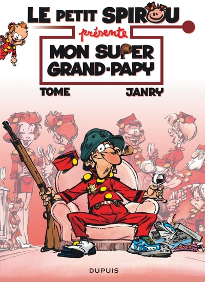 PETIT SPIROU PRESENTE... - TOME 2 - MON SUPER GRAND PAPY