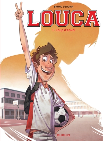 LOUCA - TOME 1 - COUP D´ENVOI / EDITION SPECIALE, LIMITEE (OPE ETE 2024)