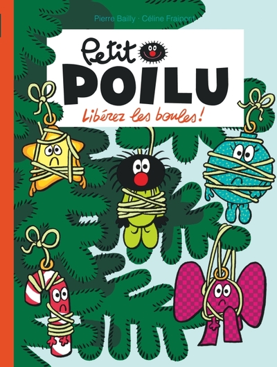 PETIT POILU - TOME 30 - LIBEREZ LES BOULES !