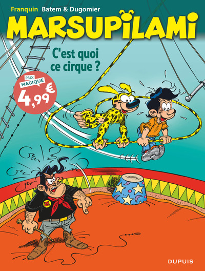 MARSUPILAMI - TOME 15 - C´EST QUOI CE CIRQUE ?