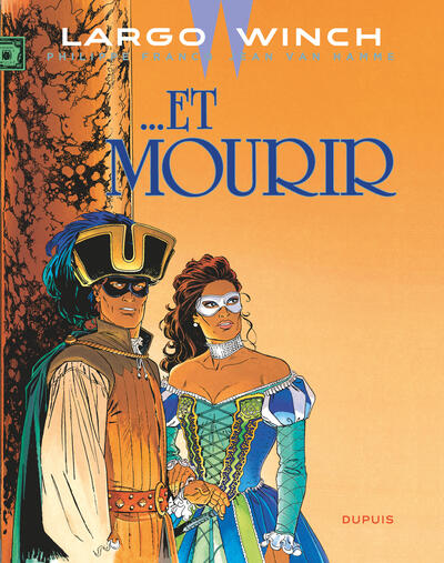 LARGO WINCH - TOME 10 - ET MOURIR