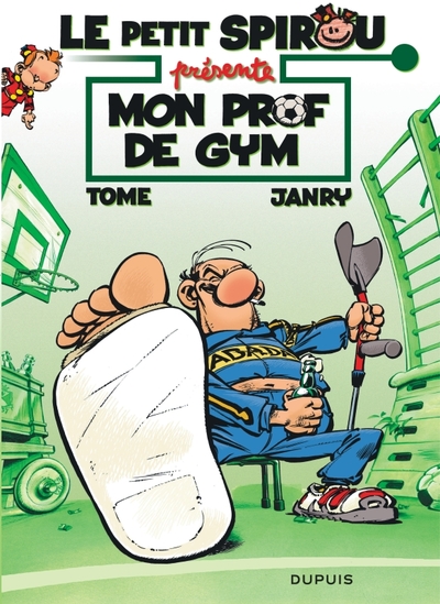 PETIT SPIROU PRESENTE... - TOME 1 - MON PROF DE GYM / EDITION SPECIALE, LIMITEE (OPE ETE 2024)