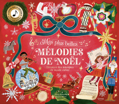 MES PLUS BELLES MELODIES DE NOEL - DECOUVRE DES MUSIQUES DU MONDE ENTIER