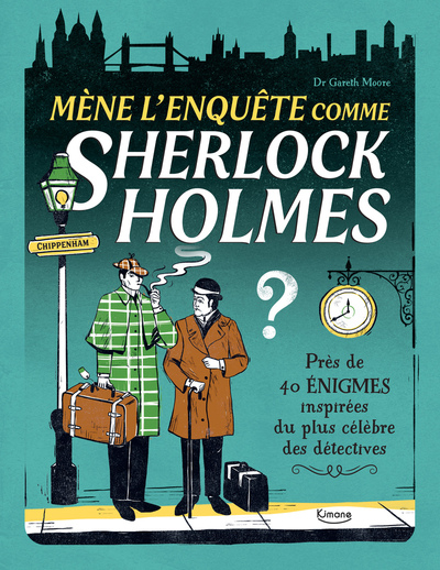 MENE L´ENQUETE COMME SHERLOCK HOLMES - PRES DE 40 ENIGMES INSPIREES DU PLUS CELEBRE DES DETECTIVES