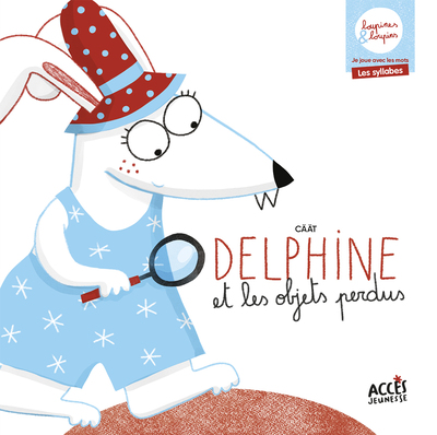 DELPHINE ET LES OBJETS PERDUS - LOUPINES ET LOUPINS