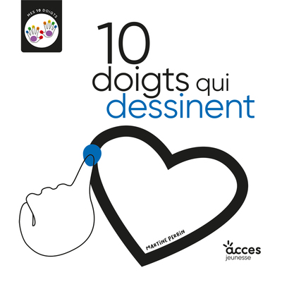 10 DOIGTS QUI DESSINENT - MES 10 DOIGTS