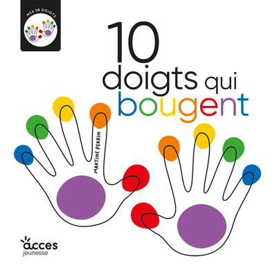 10 DOIGTS QUI BOUGENT - MES 10 DOIGTS