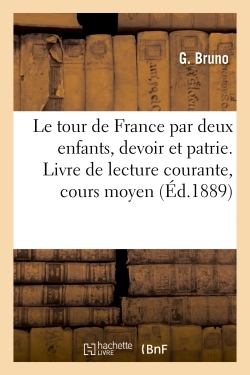 TOUR DE FRANCE PAR DEUX ENFANTS, DEVOIR ET PATRIE. 191E EDITION