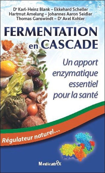 FERMENTATION EN CASCADE - UN APPORT ENZYMATIQUE ESSENTIEL POUR LA SANTE