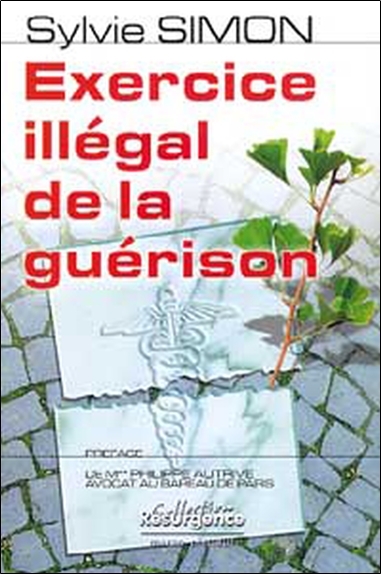 EXERCICE ILLEGAL DE LA GUERISON