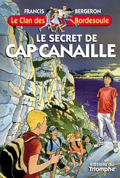 CLAN DES BORDESOULE 31 - LE SECRET DE CAP CANAILLE