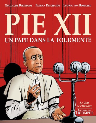 PIE XII - UN PAPE DANS LA TOURMENTE