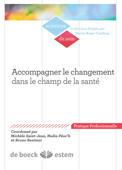 ACCOMPAGNER LE CHANGEMENT DANS LE CHAMP DE LA SANTE DES ENJEUX ET DES POSTU