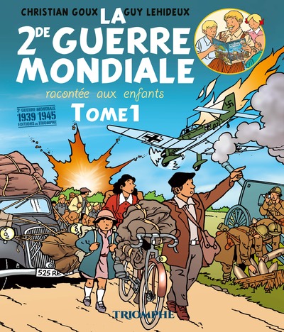 SECONDE GUERRE MONDIALE RACONTEE AUX ENFANTS - TOME 1