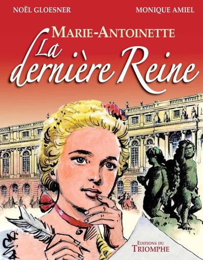 MARIE ANTOINETTE LA DERNIERE REINE