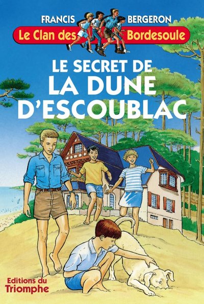 CLAN DES BORDESOULE 16 - LE SECRET DE LA DUNE D´ESCOUBLAC