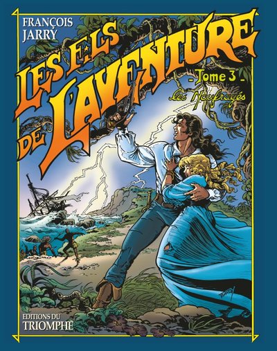 NAUFRAGES -  LES FILS DE L´AVENTURE T3