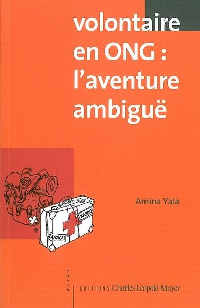 VOLONTAIRE EN ONG : L´AVENTURE AMBIGUE