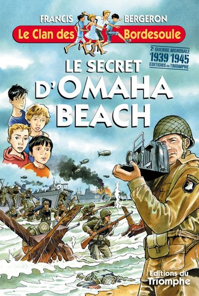 CLAN DES BORDESOULE 30 - LE SECRET D´OMAHA BEACH
