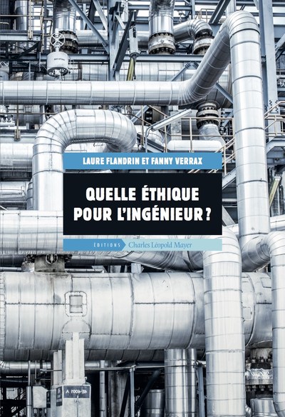 QUELLE ETHIQUE POUR L´INGENIEUR ?