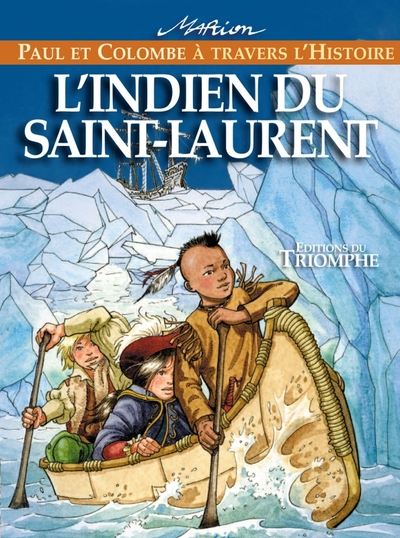 PAUL ET COLOMBE H5 - L´INDIEN DU SAINT-LAURENT