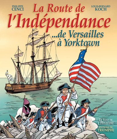 ROUTE DE L INDEPENDANCE  DE VERSAILLES A YORKTOWN