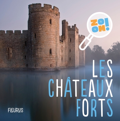 CHATEAUX FORTS