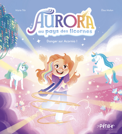 AURORA AU PAYS DES LICORNES - DANGER SUR ACORNIA !