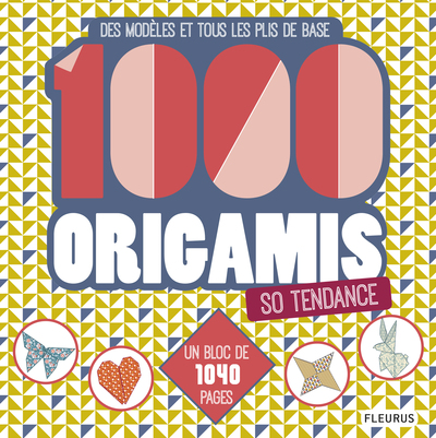 1000 ORIGAMIS SO TENDANCE