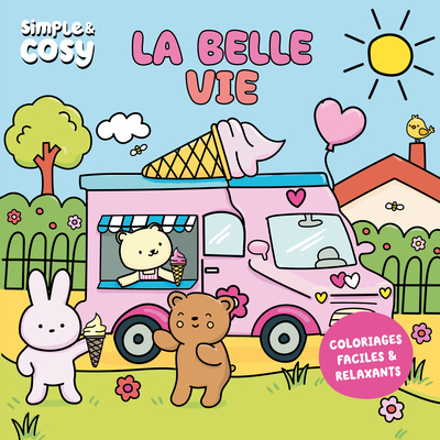 COLORIAGES LA BELLE VIE - SIMPLE ET COSY