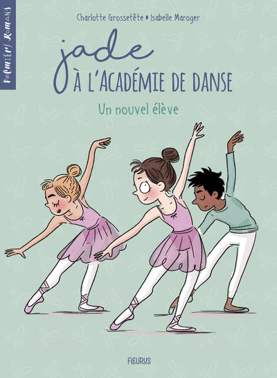 JADE A L´ACADEMIE DE DANSE - TOME 2 - UN NOUVEL ELEVE