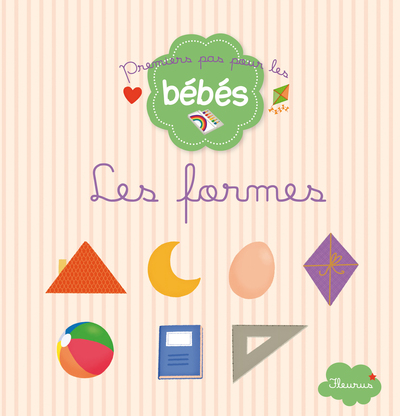 FORMES - PREMIERS PAS POUR LES BEBES