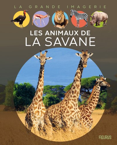 ANIMAUX DE LA SAVANE - GRANDE IMAGERIE
