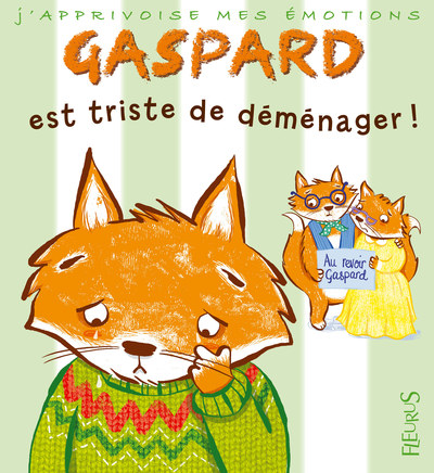 GASPARD EST TRISTE DE DEMENAGER