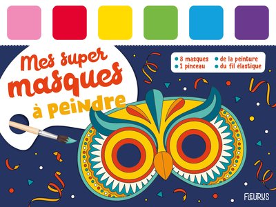 MES SUPER MASQUES A PEINDRE