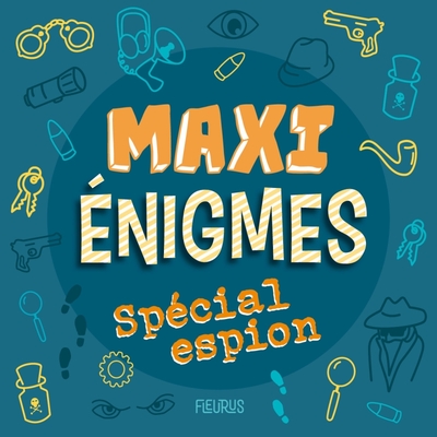 MAXI ENIGMES - SPECIAL ESPION