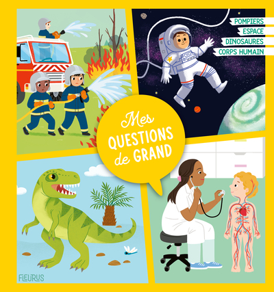 MES QUESTIONS DE GRAND - POMPIERS - ESPACE - DINOSAURES - CORPS HUMAIN