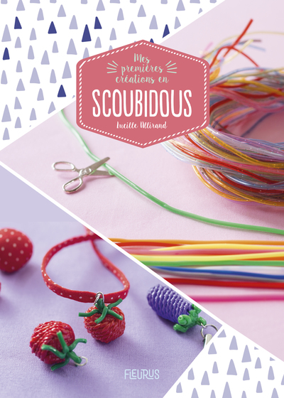 MES PREMIERES CREATIONS EN SCOUBIDOUS