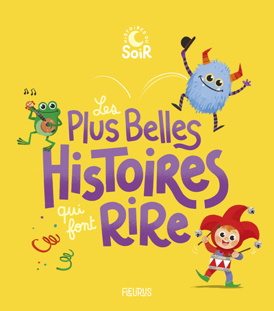 LES PLUS BELLES HISTOIRES QUI FONT RIRE